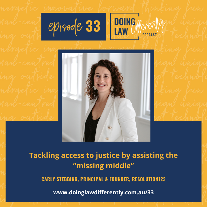Tackling access to justice by assisting the “missing middle” with Carly Stebbing, Resolution123